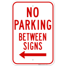 No Parking Between Sign, With Left Arrow No Parking Between Sign, With Left Arrow