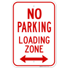 No Parking Sign, Loading Zone Sign No Parking Sign, Loading Zone Sign