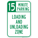 15 Minute Parking Sign, Loading and Unloading Zone 15 Minute Parking Sign, Loading and Unloading Zone