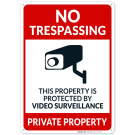 No Trespassing Video Surveillance Sign, Private Property Sign No Trespassing Video Surveillance Sign, Private Property Sign