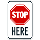 Stop Here Sign Stop Here Sign