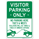 Visitor Parking Only No Parking Here Tuesday And Wednesday Violator Will Towed Sign Visitor Parking Only No Parking Here Tuesday And Wednesday Violator Will Towed Sign