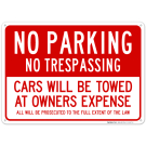 No Parking No Traspassing Car Will Be Towed At Owner Expense No Parking No Traspassing Car Will Be Towed At Owner Expense