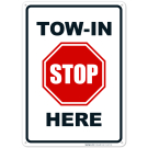 Tow In Stop Here Sign Tow In Stop Here Sign