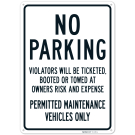 No Parking Violator Will Be Ticketed Booted Or Towed At Owner Expense Sign No Parking Violator Will Be Ticketed Booted Or Towed At Owner Expense Sign