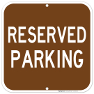Reserved Parking Sign, Brown Background Reserved Parking Sign, Brown Background