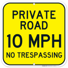 Private Road 10 Mph No Trespassing Sign Private Road 10 Mph No Trespassing Sign