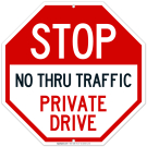 Private Drive Sign, No Thru Traffic Sign Private Drive Sign, No Thru Traffic Sign