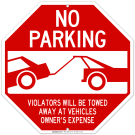 No Parking Sign, Violators Will be Towed No Parking Sign, Violators Will be Towed