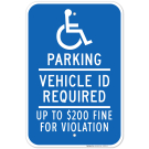 Minnesota Handicap Parking Sign, Vehicle ID Required Up to $200 Fine Minnesota Handicap Parking Sign, Vehicle ID Required Up to $200 Fine