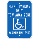 Georgia Handicap Parking Sign, Permit Parking Only Tow-Away Zone Maximum Fine $500 Sign Georgia Handicap Parking Sign, Permit Parking Only Tow-Away Zone Maximum Fine $500 Sign