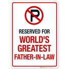 Parking Sign Funny, No Parking Reserved For Greatest Father In Law Sign Parking Sign Funny, No Parking Reserved For Greatest Father In Law Sign