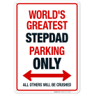 Funny Parking Sign, World's Greatest Step Dad Parking Only Sign Funny Parking Sign, World's Greatest Step Dad Parking Only Sign