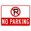 No Parking Sign, No Parking Symbol Sign No Parking Sign, No Parking Symbol Sign