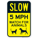 Slow 5 MPH Watch For Animals Sign, Traffic Sign Slow 5 MPH Watch For Animals Sign, Traffic Sign