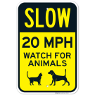 Slow 20 MPH Watch For Animals Sign, Traffic Sign Slow 20 MPH Watch For Animals Sign, Traffic Sign
