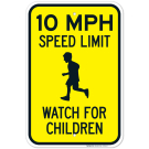 10 MPH Speed Limit Watch For Children Sign, Traffic Sign 10 MPH Speed Limit Watch For Children Sign, Traffic Sign