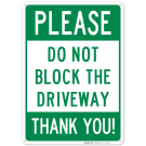 Please Do Not Block Driveway Sign Please Do Not Block Driveway Sign