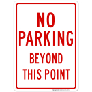 No Parking Beyond This Point Sign No Parking Beyond This Point Sign