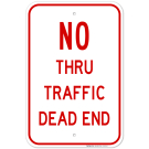 No Thru Traffic Dead End Sign No Thru Traffic Dead End Sign