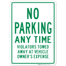 No Parking Any Time Violators Towed Green Sign No Parking Any Time Violators Towed Green Sign