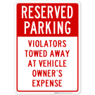 Reserved Parking Violators Towed Away Sign Reserved Parking Violators Towed Away Sign