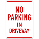 No Parking In Driveway Red Sign No Parking In Driveway Red Sign