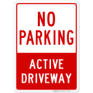 No Parking Active Driveway Sign No Parking Active Driveway Sign