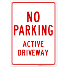 Active Driveway No Parking Sign Active Driveway No Parking Sign