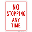No Stopping Any Time Red Sign No Stopping Any Time Red Sign