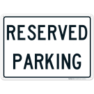 Parking Sign, Reserved Parking Parking Sign, Reserved Parking