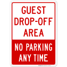 No Parking Any Time Guest Drop-Off Area Sign No Parking Any Time Guest Drop-Off Area Sign