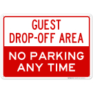 Guest Drop-Off Area No Parking Any Time Red Sign Guest Drop-Off Area No Parking Any Time Red Sign