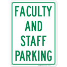 Faculty And Staff Parking Sign, (SI-41263) Faculty And Staff Parking Sign, (SI-41263)