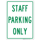 Staff Parking Green Only Sign Staff Parking Green Only Sign