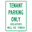 Tenant Parking Only Violators Will Towed Sign Tenant Parking Only Violators Will Towed Sign