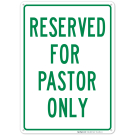 Reserved Only For Pastor Green Sign Reserved Only For Pastor Green Sign