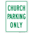 Church Parking Only Sign Church Parking Only Sign