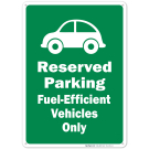 Reserved Parking Fuel- Efficient Vehicles Only Sign Reserved Parking Fuel- Efficient Vehicles Only Sign