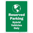 Reserved Parking Hybrid Vehicles Only With Symbol Sign Reserved Parking Hybrid Vehicles Only With Symbol Sign