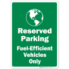 Reserved Parking Fuel- Efficient Vehicles Only With Symbol Sign Reserved Parking Fuel- Efficient Vehicles Only With Symbol Sign