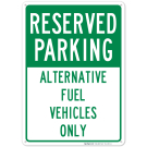 Reserved Alternative Fuel Vehicles Only Sign Reserved Alternative Fuel Vehicles Only Sign