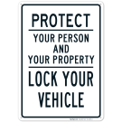 Lock Your Vehicle Sign Lock Your Vehicle Sign