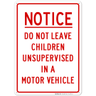 Do Not Leave Children Unattended Sign Do Not Leave Children Unattended Sign