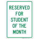Reserved For Student Of The Month Sign Reserved For Student Of The Month Sign