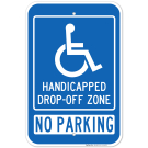 No Parking Handicapped Drop-Off Zone Sign No Parking Handicapped Drop-Off Zone Sign