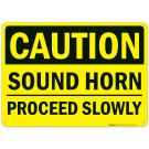 Caution Sound Horn Proceed Slowly Sign Caution Sound Horn Proceed Slowly Sign