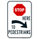 Stop Here Pedestrians Right Arrow Sign Stop Here Pedestrians Right Arrow Sign