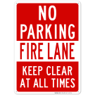 Keep Clear All Time Fire Lane No Parking Sign Keep Clear All Time Fire Lane No Parking Sign