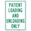 Patient Loading And Unloading Only Sign Patient Loading And Unloading Only Sign